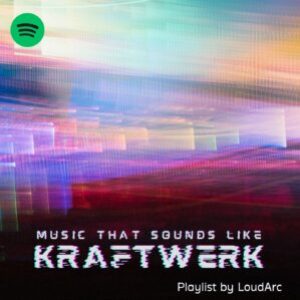 Music that sounds like kraftwerk