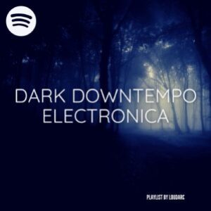 dark downtempo electronica