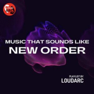 Music that sounds like new order
