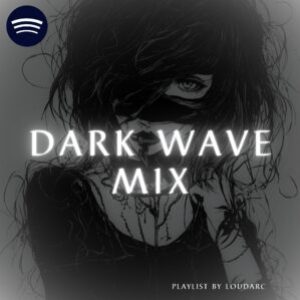 dark wave mix