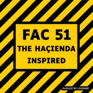 Fac 51 Haçienda Inspired