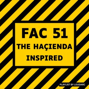 Fac 51 Haçienda Inspired